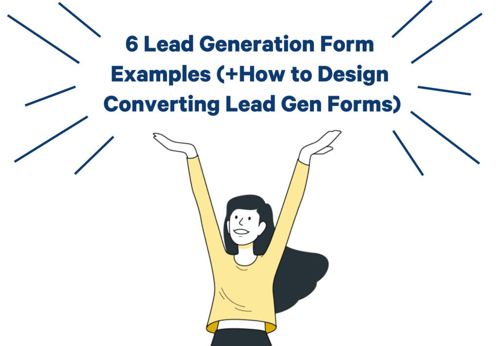 6 Beispiele für Lead-Gen-Formulare (+Wie man konvertierende Lead-Gen-Formulare gestaltet)